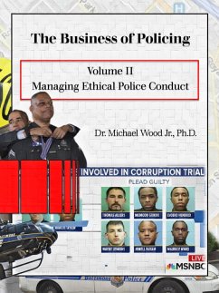 Cover The Business of Policing: Volume II: Managing Ethical Police Conduct (eBook, ePUB)