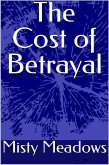 The Cost of Betrayal (eBook, ePUB) The Cost of Betrayal (eBook, ePUB)