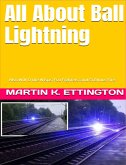 All About Ball Lightning: Also Will O the Wisps, Foo Fighters, and St Elmos Fire (eBook, ePUB)