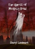 The Ghost of McGilly Road (eBook, ePUB) The Ghost of McGilly Road (eBook, ePUB)