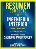 Resumen Completo - Ingenieria Interior (Inner Engineering) - Basado En El Libro De Sadhguru Jaggi Vasudev (eBook, ePUB)