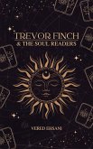 Trevor Finch & The Soul Readers (eBook, ePUB)