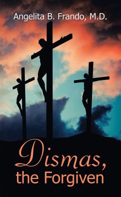 Dismas, the Forgiven (eBook, ePUB)