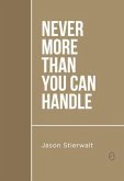 Never More Than You Can Handle (eBook, ePUB)