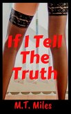 If I Tell The Truth (eBook, ePUB) If I Tell The Truth (eBook, ePUB)