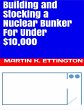 Building and Stocking a Nuclear Bunker... - Bild 1