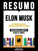 Resumo - Elon Musk - O Criador Da Tesla E Do Space X Que Preve O Futuro - Baseado No Livro De Ashlee Vance (eBook, ePUB) Resumo - Elon Musk - O Criador Da Tesla E Do Space X Que Preve O Futuro - Baseado No Livro De Ashlee Vance (eBook, ePUB)