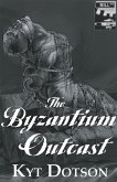 Vex's Arsenal Vol 1: The Byzantium Outcast (eBook, ePUB) Vex's Arsenal Vol 1: The Byzantium Outcast (eBook, ePUB)