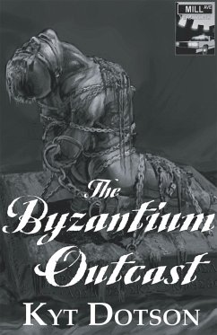 Vex's Arsenal Vol 1: The Byzantium Outcast (eBook, ePUB) - Dotson, Kyt