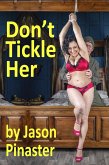 Don't Tickle Her! (eBook, ePUB) Don't Tickle Her! (eBook, ePUB)