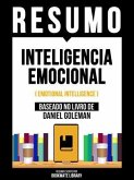Resumo - Inteligencia Emocional (Emotional Intelligence) - Baseado No Livro De Daniel Goleman (eBook, ePUB)