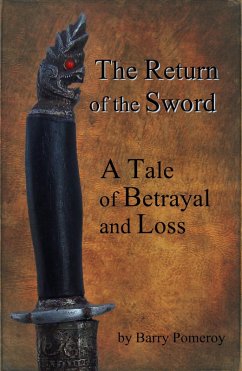 The Return of the Sword: A Tale of Betrayal and Loss (eBook, ePUB) - Pomeroy, Barry