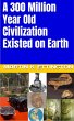 A 300 Million Year Old Civilization... - Bild 1