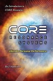 CORE Resonance: Ultimate Personal Performance (The Shortcuts Through Life Series, #2) (eBook, ePUB) CORE Resonance: Ultimate Personal Performance (The Shortcuts Through Life Series, #2) (eBook, ePUB)