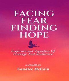FACING FEAR FINDING HOPE (eBook, ePUB) - McCain, Candice