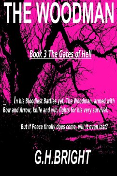 The Woodman Book Three (The Gates of Hell) (eBook, ePUB) - Bright, G. H.