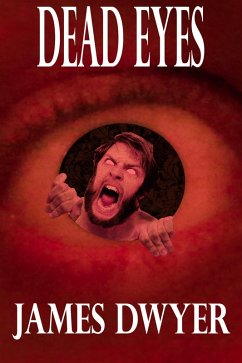 Cover Dead Eyes - A Tale From The Zombie Plague (eBook, ePUB)