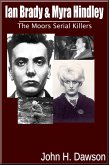 Ian Brady & Myra Hindley - The Moors Serial Killers (eBook, ePUB)