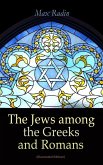 The Jews among the Greeks and Romans (Illustrated Edition) (eBook, ePUB)