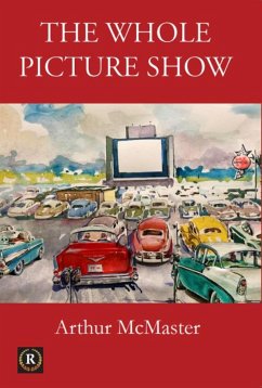 The Whole Picture Show (eBook, ePUB) - McMaster, Arthur