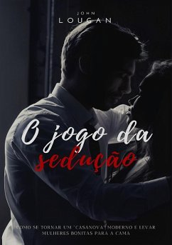 O jogo da sedução: como se tornar um 