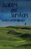 Isolates and Survivors: Stories of Resilience (eBook, ePUB) Isolates and Survivors: Stories of Resilience (eBook, ePUB)
