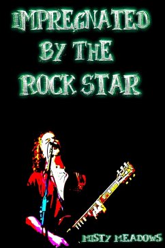Cover Impregnated By The Rock Star (Impregnation, Dominant Man) (eBook, ePUB)