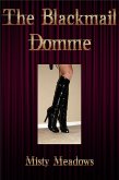 The Blackmail Domme (Femdom) (eBook, ePUB) The Blackmail Domme (Femdom) (eBook, ePUB)