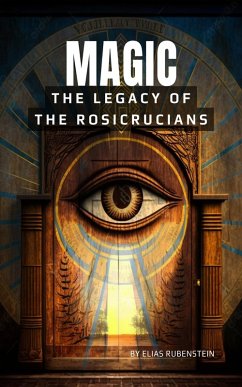 Cover Magic - The Legacy of the Rosicrucians (eBook, ePUB)