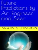 Future Predictions by an Engineer and Seer (eBook, ePUB)