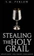 Stealing the Holy Grail (eBook, ePUB) - Bild 1