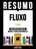 Resumo - Fluxo (Flow) - Baseado No Livro De Mihaly Csikszentmihalyi (eBook, ePUB)