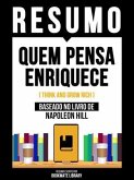 Resumo - Quem Pensa Enriquece (Think And Grow Rich) - Baseado No Livro De Napoleon Hill (eBook, ePUB)