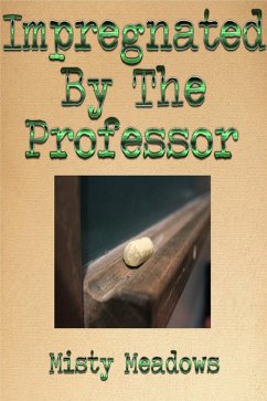 Cover Impregnated By The Professor (Impregnation, Dominant Man) (eBook, ePUB)