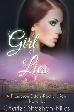 Girl of Lies (Rachel's Peril, #1) (eBook, ePUB) - Sheehan-Miles, Charles