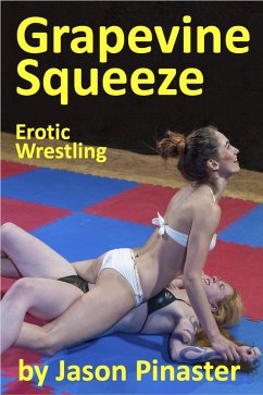 Cover Grapevine Squeeze: Erotic Wrestling (eBook, ePUB)