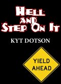 Hell and Step On It (eBook, ePUB)