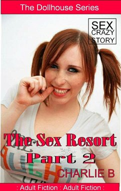 The Sex Resort part 2 (Sex Crazy Resort, #2) (eBook, ePUB) - B., Charlie