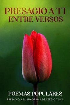 PRESAGIO A TI Entre versos (eBook, ePUB) - Tapia, Sergio