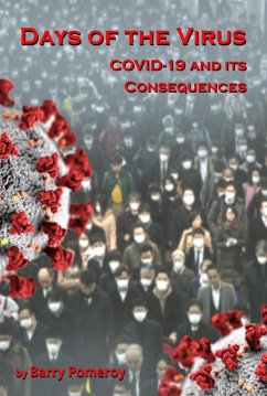 Days of the Virus: COVID-19 and its Consequences (eBook, ePUB) - Pomeroy, Barry