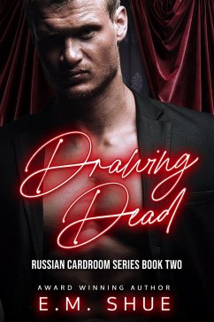 Drawing Dead (Russian Cardroom, #2) (eBook, ePUB) - Shue, E. M.