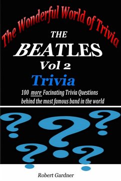The Wonderful World of Trivia - The Beatles Trivia - vol 2 (eBook, ePUB) - Gardner, Robert