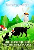 The Cockeyed Bull and The Perky Poodle (eBook, ePUB)