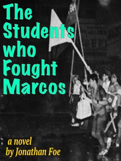 The Students Who Fought Marcos (eBook, ePUB) - Foe, Jonathan