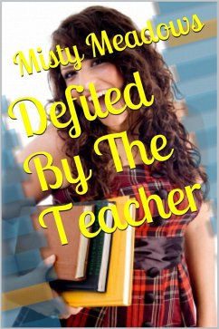 Cover Defiled By The Teacher (Virgin, First Time) (eBook, ePUB)
