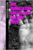 The Humiliation Collection: Volume Four (eBook, ePUB) The Humiliation Collection: Volume Four (eBook, ePUB)