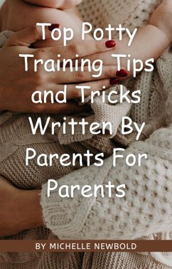 Cover Top Potty Training Tips and Tricks Written By Parents For Parents (eBook, ePUB)