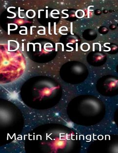 Stories of Parallel Dimensions (eBook, ePUB) - Ettington, Martin