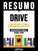 Resumo - Drive - A Surpreendente Verdade Sobre Aquilo Que Nos Motiva - Baseado No Livro De Daniel Pink (eBook, ePUB) Resumo - Drive - A Surpreendente Verdade Sobre Aquilo Que Nos Motiva - Baseado No Livro De Daniel Pink (eBook, ePUB)
