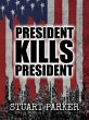 President Kills President (eBook, ePUB) - Bild 1